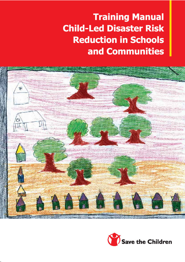 Training Manual: Child-led disaster risk reduction in schools and communities